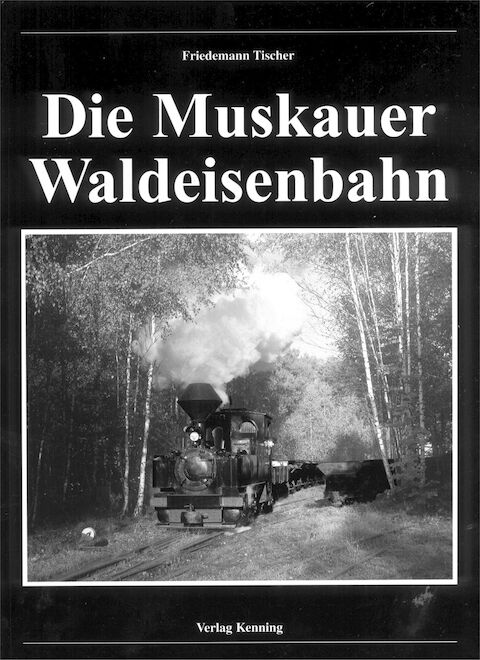 Cover Buch „Die Muskauer Waldeisenbahn“